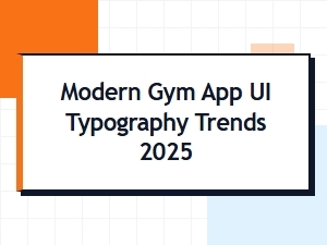 Modern Gym App Ui Typography Trends 2025 for Fitness Apps